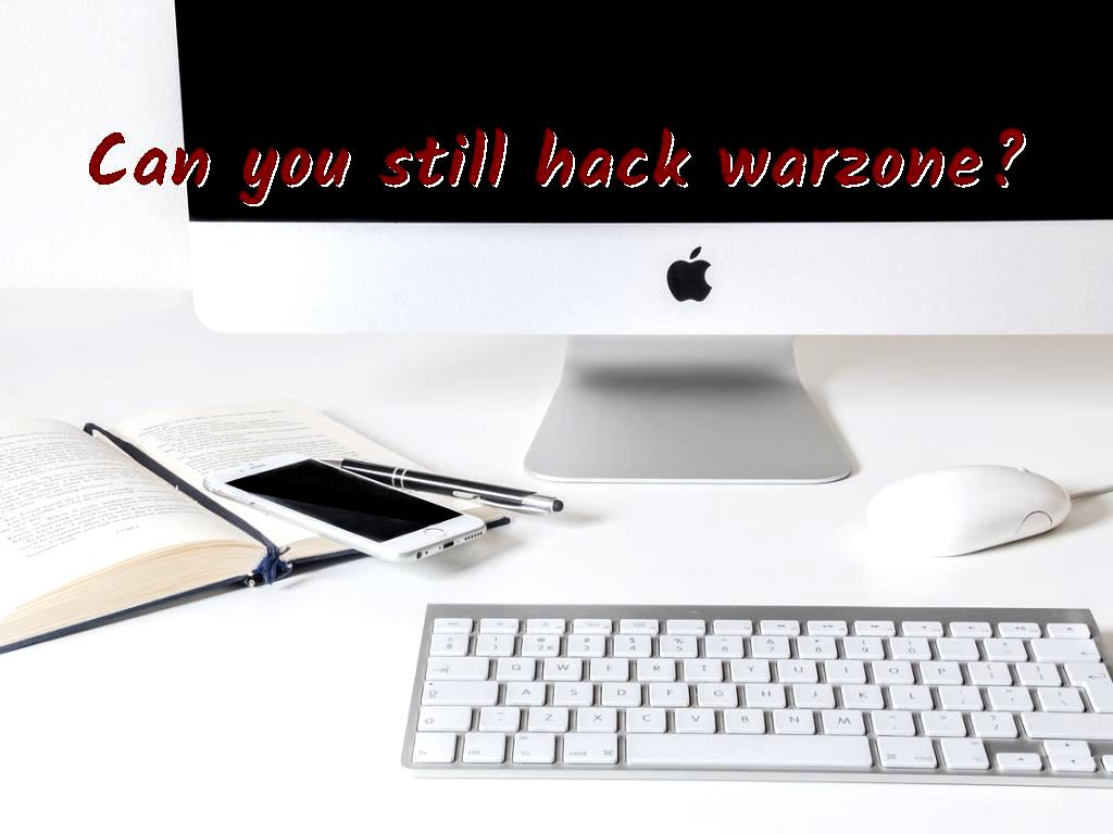 you still hack warzone